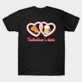 Valentine's Date Pizza Beer T-Shirt